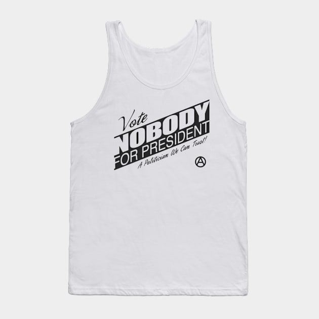 Vote Nobody Tank Top by Peddling Fiction